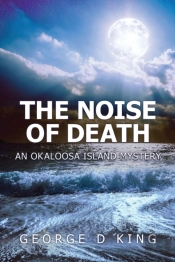 The Noise Of Death: An Okaloosa Island M