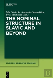 The Nominal Structure In Slavic And Beyond