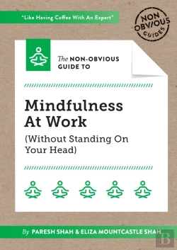 Bertrand.pt - The Non-Obvious Guide To Mindfulness At Work (Without Standing On Your Head)