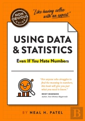 The Non-Obvious Guide To Using Data & Statistics