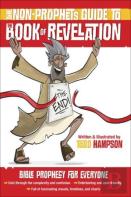 The Non-Prophet'S Guide To The Book Of Revelation
