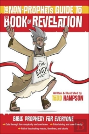 The Non-Prophet'S Guide To The Book Of Revelation