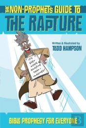 The Non-Prophet'S Guide To The Rapture