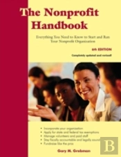 The Nonprofit Handbook: Everything You Need To Know To Start And Run Your Nonprofit Organization (6th Edition)