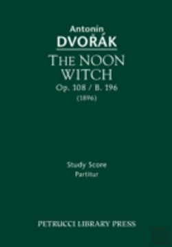 Bertrand.pt - The Noon Witch, Op. 108 / B. 196: Study Score