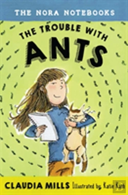 Bertrand.pt - The Nora Notebooks, Book 1: The Trouble With Ants