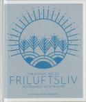 The Nordic Art Of Friluftsliv