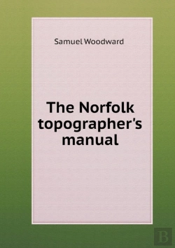 Bertrand.pt - The Norfolk Topographer'S Manual