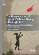 The Normalisation Of Cyprusâ€™ Partition Among Greek Cypriots