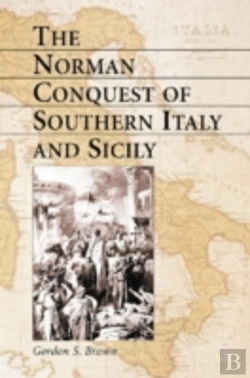 Bertrand.pt - The Norman Conquest Of Southern Italy And Sicily