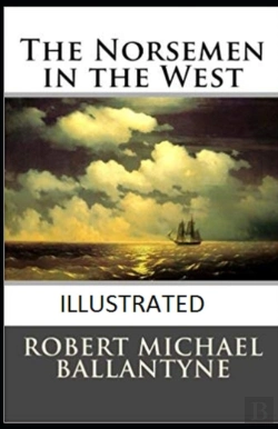 Bertrand.pt - The Norsemen In The West Illustrated