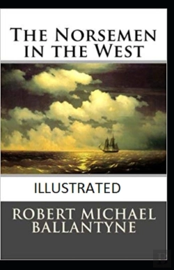 Bertrand.pt - The Norsemen In The West Illustrated