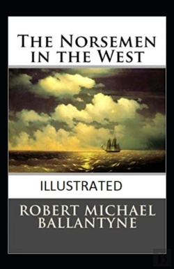 Bertrand.pt - The Norsemen In The West Illustrated