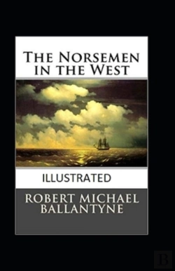 Bertrand.pt - The Norsemen In The West Illustrated