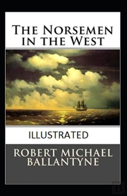 Bertrand.pt - The Norsemen In The West Illustrated