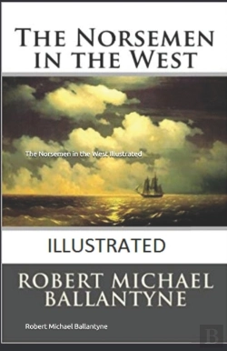 Bertrand.pt - The Norsemen In The West Illustrated