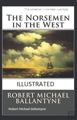 Bertrand.pt - The Norsemen In The West Illustrated