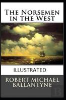 The Norsemen In The West Illustrated