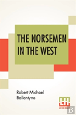 Bertrand.pt - The Norsemen In The West; Or America Before Columbus.