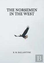 The Norsemen In The West