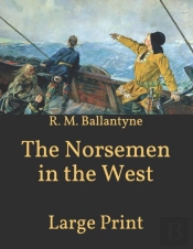 The Norsemen In The West
