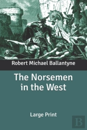 The Norsemen In The West