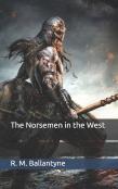 The Norsemen In The West