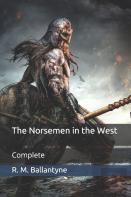 The Norsemen In The West
