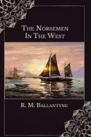 The Norsemen In The West