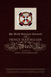 The North American Journals Of Prince Maximilian Of Wied