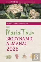 The North American Maria Thun Biodynamic Almanac