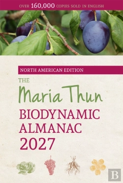 Bertrand.pt - The North American Maria Thun Biodynamic Almanac