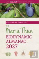 The North American Maria Thun Biodynamic Almanac