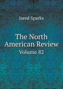 The North American Review Volume 82