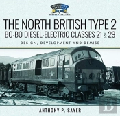 The North British Type 2 Bo-Bo Diesel-Electric Classes 21 & 29