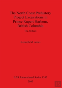 Bertrand.pt - The North Coast Prehistory Project Excavations In Prince Rupert Harbour, British Columbia