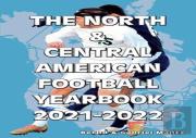 The North & Central American Football Yearbook 2021-2022