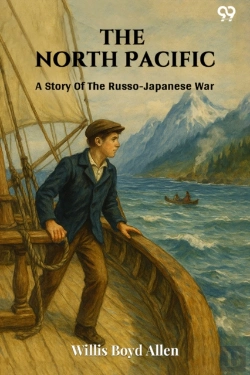 Bertrand.pt - The North Pacific A Story Of The Russo-Japanese War