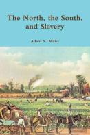 The North, The South, And Slavery
