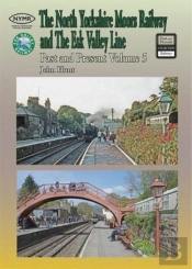The North Yorkshire Moors Railway Past & Present (Volume 5) Standard Softcover Edition