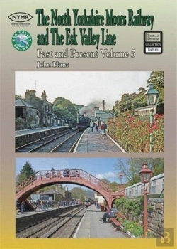 Bertrand.pt - The North Yorkshire Moors Railway Past & Present (Volume 5) Standard Softcover Edition