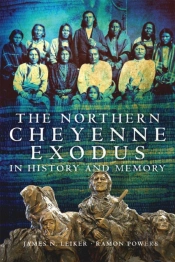 The Northern Cheyenne Exodus In History And Memory