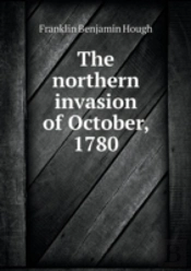 The Northern Invasion Of October, 1780