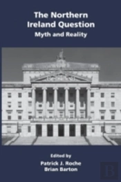 The Northern Ireland Question: Myth And Reality