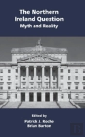 The Northern Ireland Question: Myth And Reality