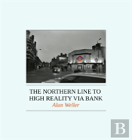 The Northern  Line To High Reality Via Bank