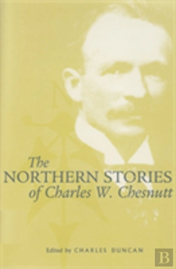 Bertrand.pt - The Northern Stories Of Charles W. Chesnutt