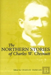 The Northern Stories Of Charles W. Chesnutt