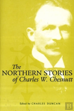 Bertrand.pt - The Northern Stories Of Charles W. Chesnutt