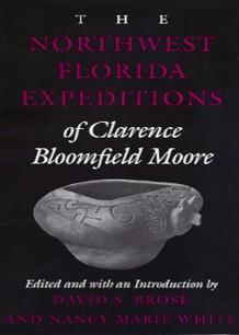 The Northwest Florida Expeditions Of Clarence Bloomfield Moore